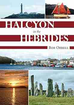 Halcyon in the Hebrides Bob Orrell