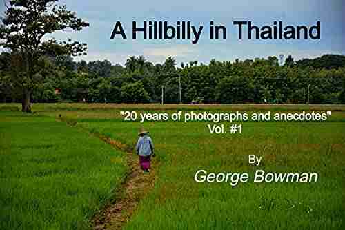 A Hillbilly In Thailand George Bowman