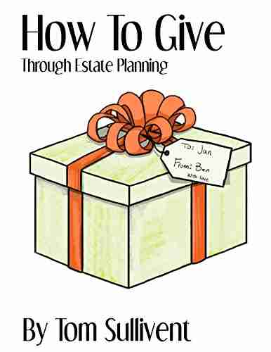 How To Give Through Estate Planning