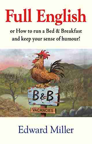 Full English: Or How To Run A B B And Keep Your Sense Of Humour