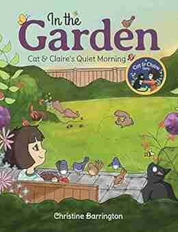 In The Garden: Cat Claire S Quiet Morning