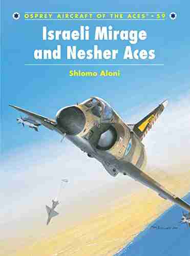 Israeli Mirage III And Nesher Aces (Aircraft Of The Aces 59)