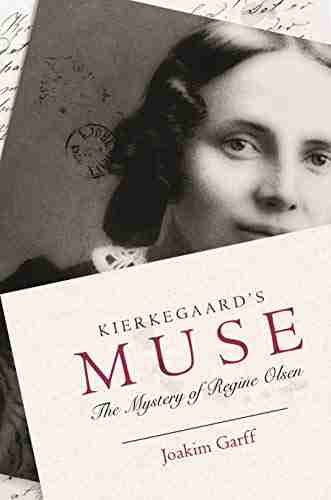 Kierkegaard s Muse: The Mystery of Regine Olsen