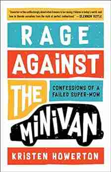 Rage Against The Minivan: Learning To Parent Without Perfection