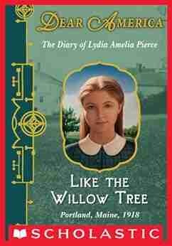 Like The Willow Tree (Dear America)