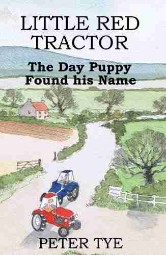 Little Red Tractor The Day Puppy Found His Name