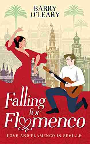 Falling for Flamenco: Love and flamenco in Seville (Book 1): A feel good laugh out loud romantic comedy set in Andalucia Spain