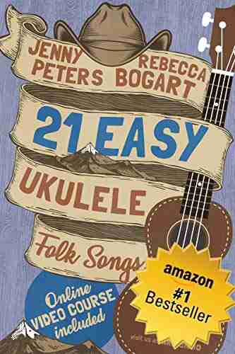 21 Easy Ukulele Folk Songs: + Online Video (Beginning Ukulele Songs 5)