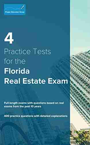 4 Practice Tests for the Florida Real Estate Exam: 400 Practice Questions with Detailed Explanations