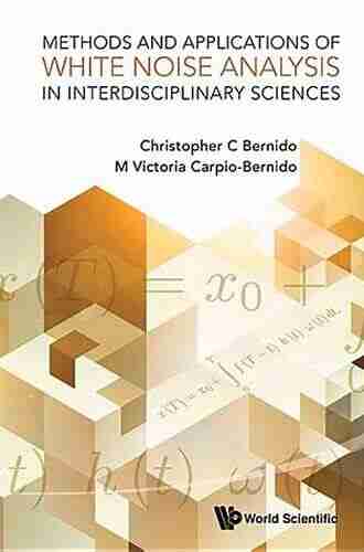 Methods And Applications Of White Noise Analysis In Interdisciplinary Sciences