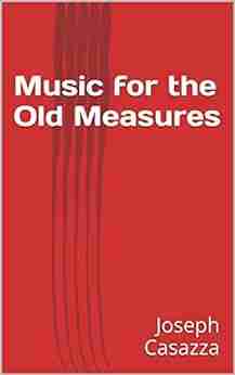 Music for the Old Measures