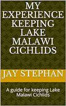 My Experience Keeping Lake Malawi Cichlids: A guide for keeping Lake Malawi Cichlids