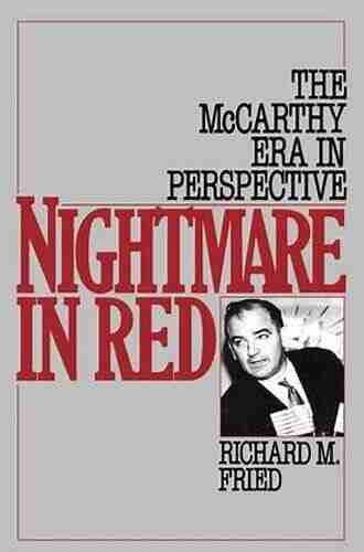 Nightmare In Red: The McCarthy Era In Perspective