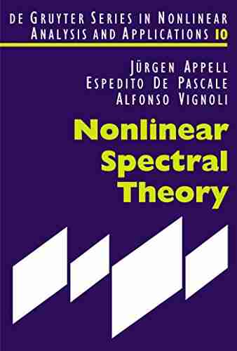 Nonlinear Spectral Theory (De Gruyter in Nonlinear Analysis and Applications 10)