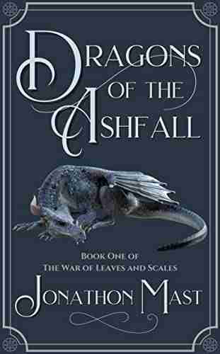 Dragons of the Ashfall: One of the War of Leaves and Scales