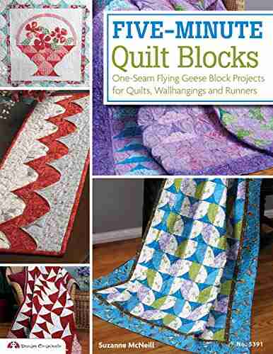 Five Minute Quilt Blocks: One Seam Flying Geese Block Projects For Quilts Wallhangings And Runners