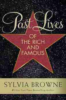 Past Lives of the Rich and Famous