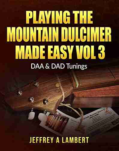 Playing The Mountain Dulcimer Made Easy Vol III