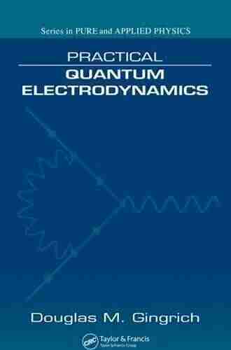 Practical Quantum Electrodynamics (Pure and Applied Physics)