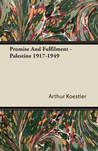 Promise And Fulfilment Palestine 1917 1949