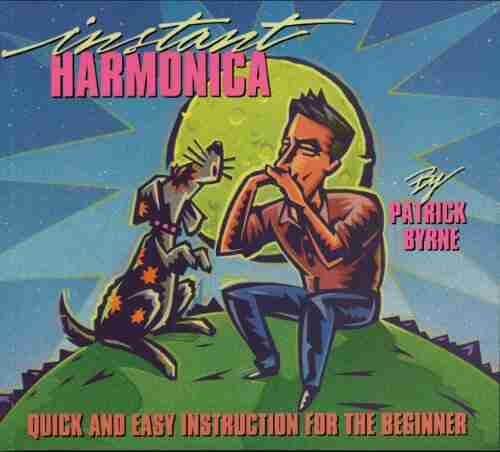 Instant Harmonica: Quick And Easy Instruction For The Beginner