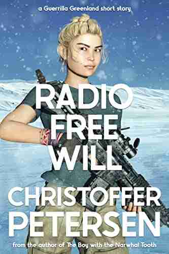 Radio Free Will (Short Stories From Guerrilla Greenland 1)