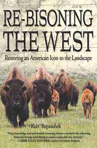 Re Bisoning The West: Restoring An American Icon To The Landscape