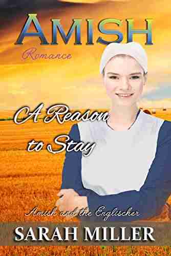 Amish Romance: A Reason To Stay (Amish And Englischer 7)