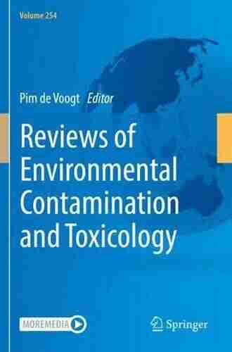 Reviews Of Environmental Contamination And Toxicology Volume 254