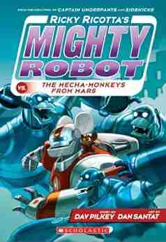 Ricky Ricotta s Mighty Robot vs The Mecha Monkeys from Mars (Ricky Ricotta #4)