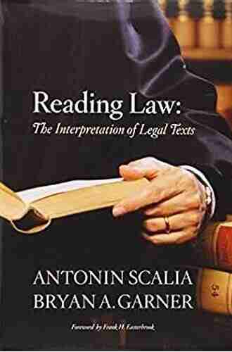 Scalia And Garner S Reading Law: The Interpretation Of Legal Texts