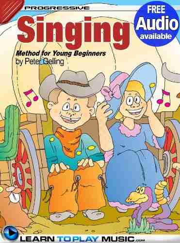 Singing Lessons For Kids: Songs For Kids To Sing (Free Audio Available) (Progressive Young Beginner)