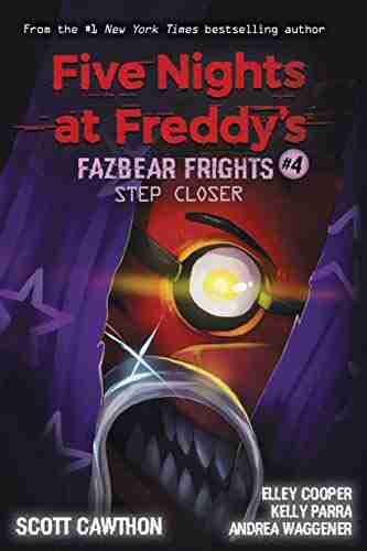 Step Closer (Five Nights At Freddy S: Fazbear Frights #4)