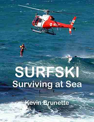 SURFSKI: Surviving At Sea Kevin Brunette