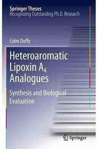 Heteroaromatic Lipoxin A4 Analogues: Synthesis and Biological Evaluation (Springer Theses)