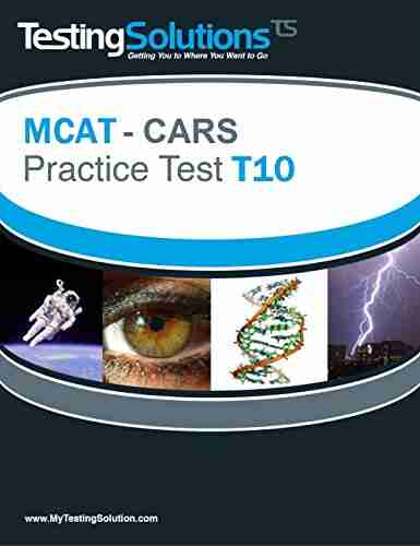 T10 MCAT CARS Critical Analysis And Reasoning Skills Review Practice Test T10