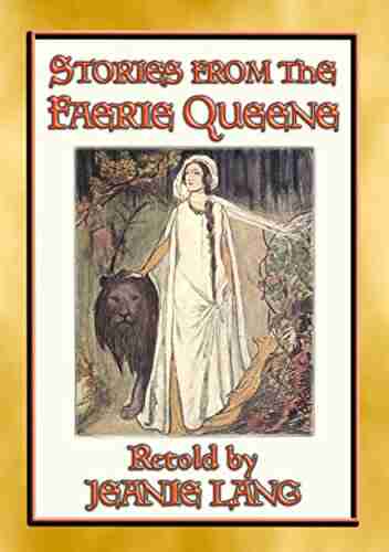 STORIES FROM THE FAERIE QUEENE 8 Stories From The Epic Poem