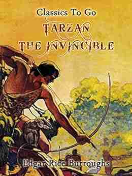 Tarzan The Invincible (Classics To Go)