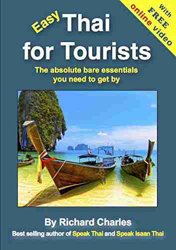 Easy Thai for Tourists (+ Online Video): The Absolute Bare Essentials You Need To Get By