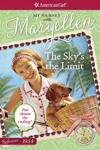 The Sky s the Limit: My Journey with Maryelle (American Girl)