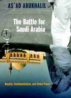 The Battle For Saudi Arabia: Royalty Fundamentalism And Global Power (Open Media Series)