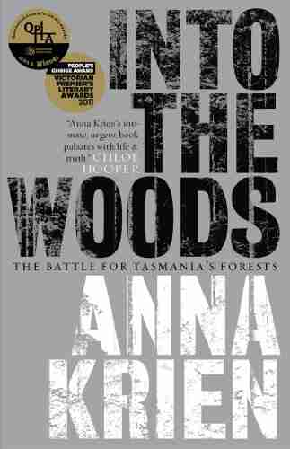 Into the Woods: The Battle for Tasmania s Forests