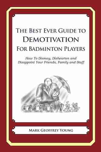 The Best Ever Guide To Demotivation For Badminton Players