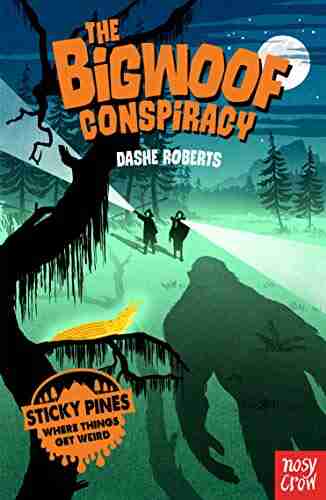 The Bigwoof Conspiracy (Sticky Pines)