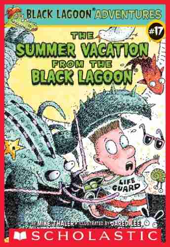 The Summer Vacation from the Black Lagoon (Black Lagoon Adventures #17) (Black Lagoon Adventures series)