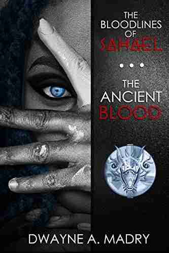 The Bloodlines of Sahael: The Ancient Blood