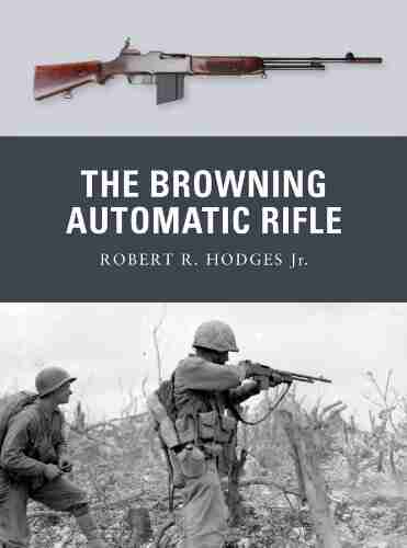 The Browning Automatic Rifle (Weapon 15)