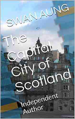 The Capital City of Scotland: Independent Author