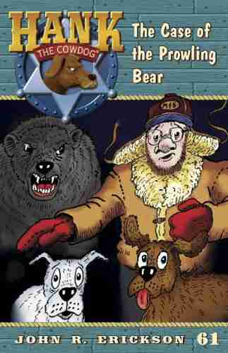 The Case Of The Prowling Bear (Hank The Cowdog 61)