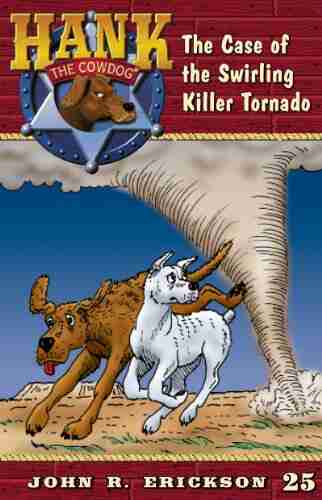 The Case of the Swirling Killer Tornado (Hank the Cowdog 25)